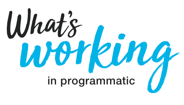 What’s Working in Programmatic